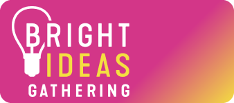 Bright Ideas Gathering
